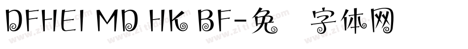 DFHEI MD HK BF字体转换